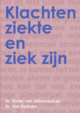 Klachten, ziekte en ziek zijn - Pieter van Akkerveeken ; Jan Derksen - 9789463181013