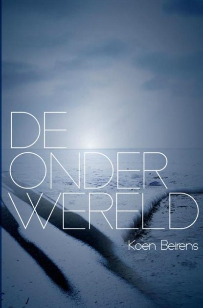 De onderwereld, Koen Beirens - Paperback - 9789463181389