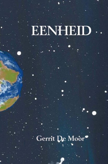 Eenheid, Gerrit de Moor - Paperback - 9789463181396