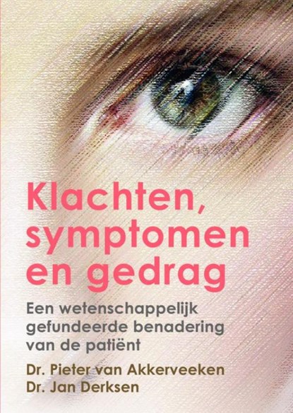Klachten, symptomen en gedrag, Pieter van Akkerveeken ; Jan Derksen - Paperback - 9789463182034