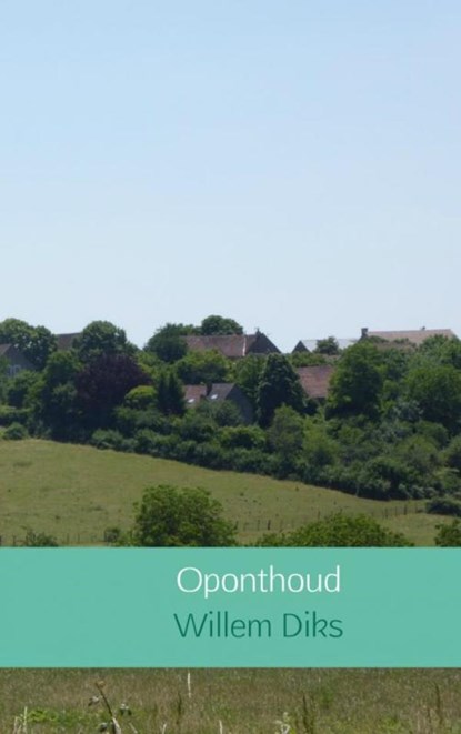 Oponthoud, Willem Diks - Paperback - 9789463182089