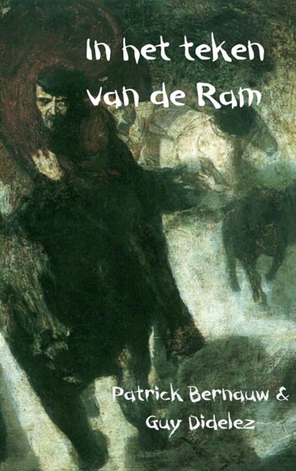 In het teken van de Ram, Patrick Bernauw ; Guy Didelez - Paperback - 9789463182201
