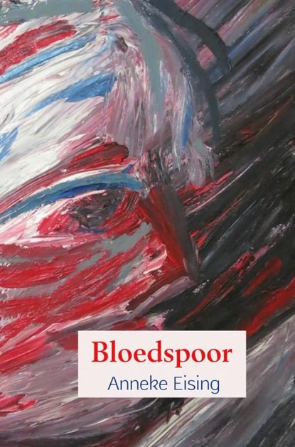 Bloedspoor, Anneke Eising - Ebook - 9789463183161