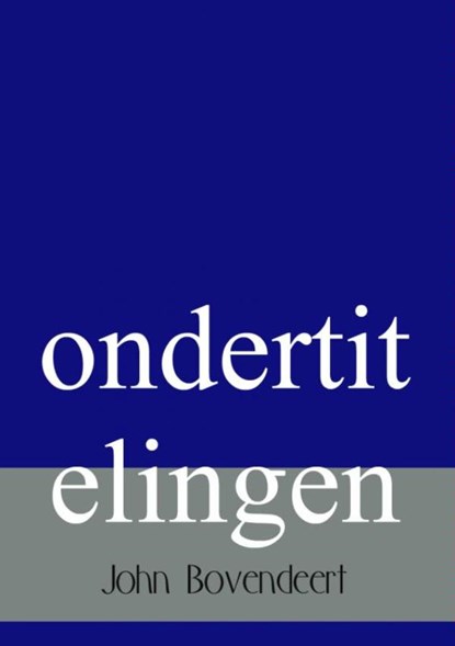 Ondertitelingen, John Bovendeert - Paperback - 9789463183833