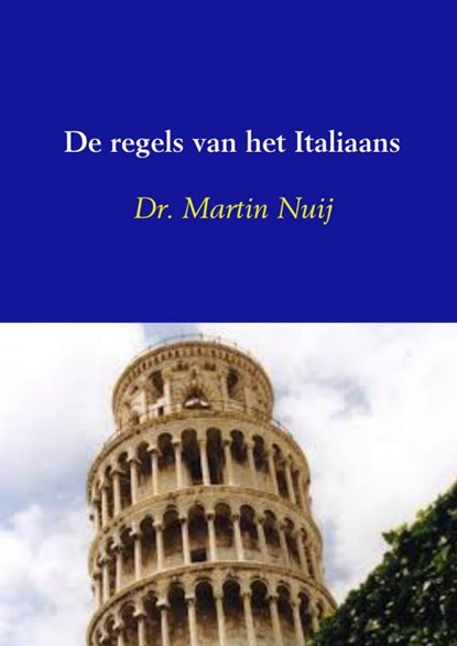 De regels van het Italiaans, Martin Nuij - Paperback - 9789463184472