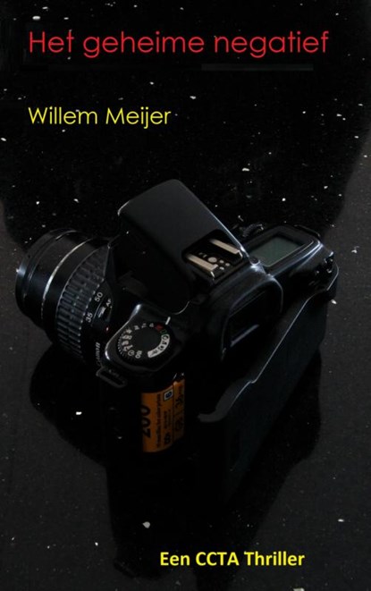 Het geheime negatief, Willem Meijer - Paperback - 9789463184502