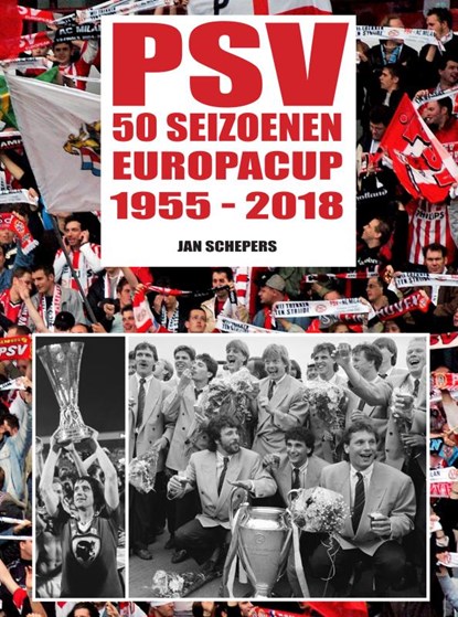 PSV 50 seizoenen Europacup, Jan Schepers - Paperback - 9789463184717