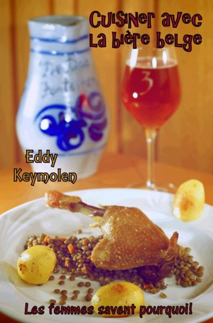 Cuisiner avec la bière belge, Eddy Keymolen - Paperback - 9789463184946