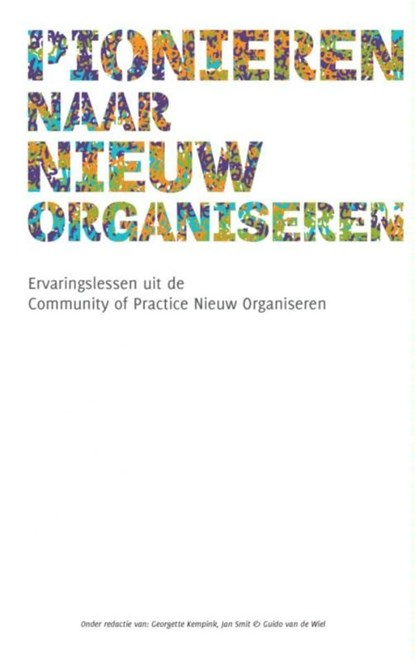 Pionieren naar Nieuw Organiseren, Jan Smit ; Georgette Kempink ; Guido van de Wiel - Ebook - 9789463184960