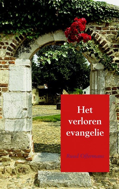 Het verloren evangelie, Ruud Offermans - Paperback - 9789463185042