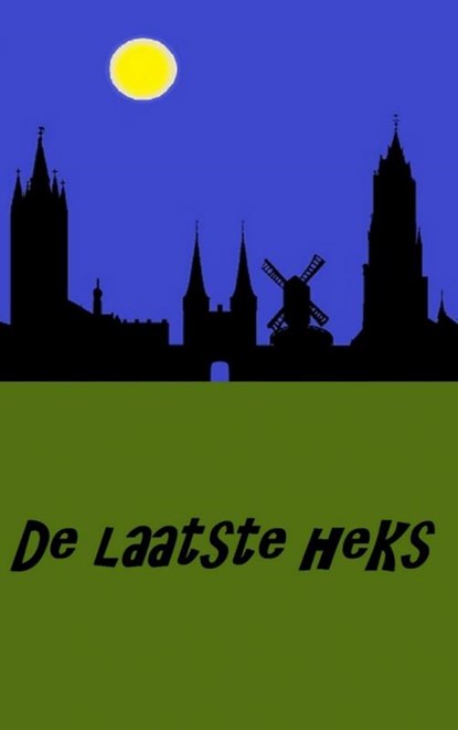 De laatste heks, J.W. Stolk - Paperback - 9789463185189