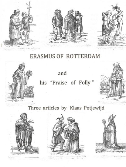 Erasmus of Rotterdam and his "Praise of Folly", Klaas Potjewijd - Gebonden - 9789463185295