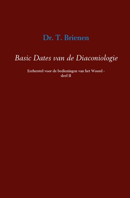 Basic dates van de diaconiologie II, T. Brienen - Paperback - 9789463185486