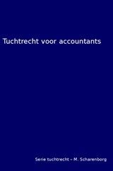 Tuchtrecht voor accountants - M.H.G. Scharenborg - 9789463185905
