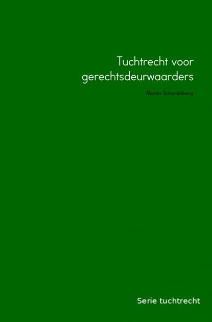 Tuchtrecht voor gerechtsdeurwaarders, M.H.G. Scharenborg - Paperback - 9789463185929