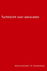 Tuchtrecht voor advocaten - M.H.G. Scharenborg - 9789463185943