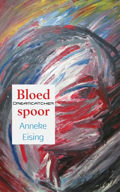 Bloedspoor, Anneke Eising - Paperback - 9789463187114