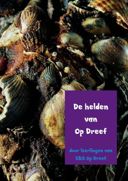 De helden van Op Dreef, niet bekend - Paperback - 9789463187558