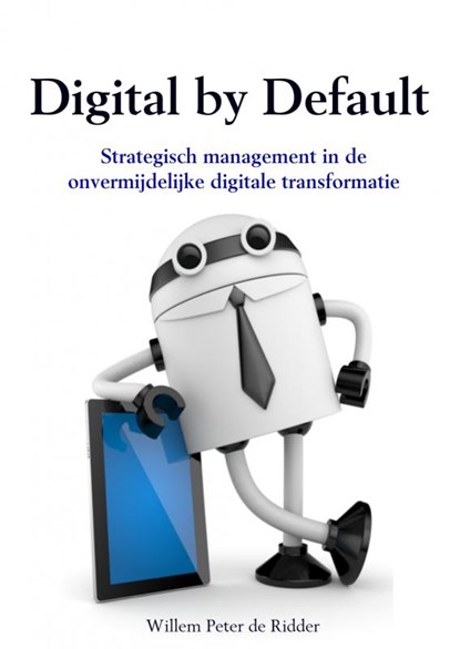 Digital by default, Willem Peter de Ridder - Paperback - 9789463187817