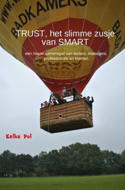 TRUST, het slimme zusje van SMART, Eelke Pol - Paperback - 9789463187879