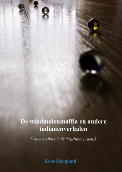 De windmolenmaffia en andere indianenverhalen, Koos Hoogland - Paperback - 9789463188777