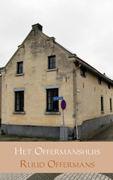 Het Offermanshuis - Ruud Offermans - 9789463188968