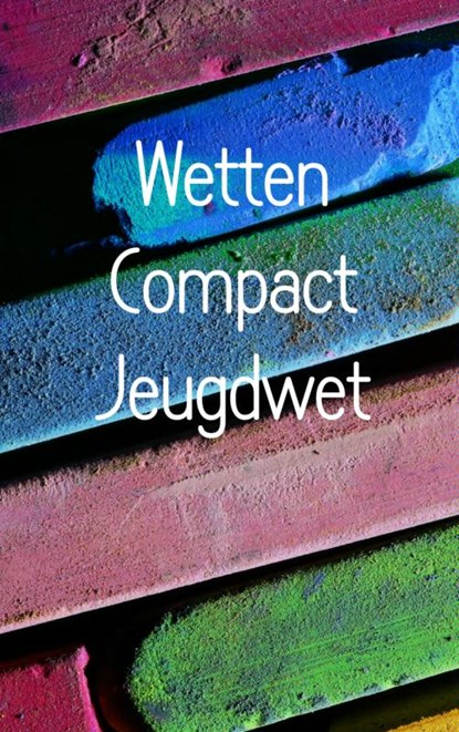 Wetten Compact Jeugdwet, Olga Hoekstra - Paperback - 9789463189392