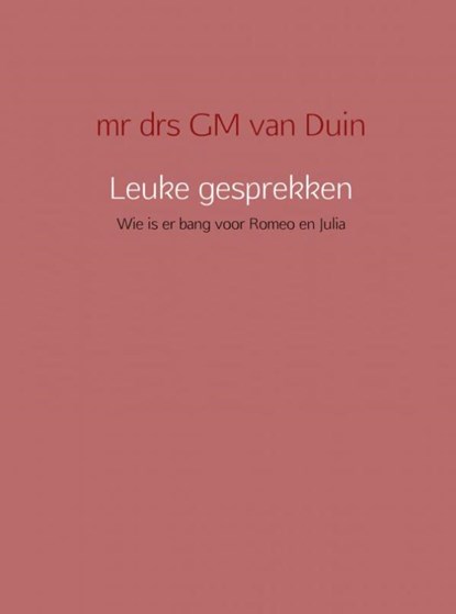 Leuke gesprekken, G.M. van Duin - Paperback - 9789463189668