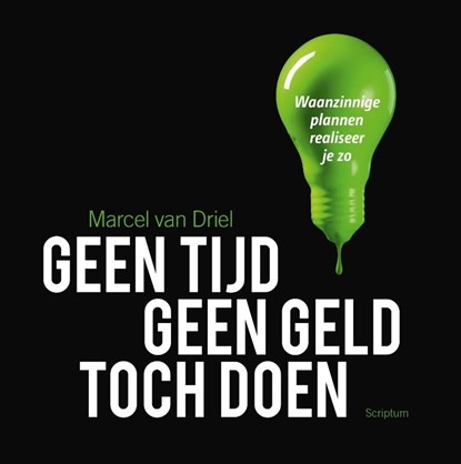 Geen tijd, geen geld, toch doen, Marcel van Driel - Ebook - 9789463190008