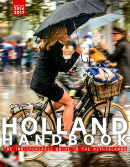 The Holland handbook 2016-2017, Stephanie Dijkstra - Paperback - 9789463190169