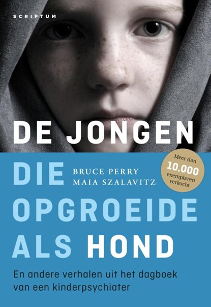 De jongen die opgroeide als hond, Bruce D. Perry ; Maia Szalavitz - Paperback - 9789463190251