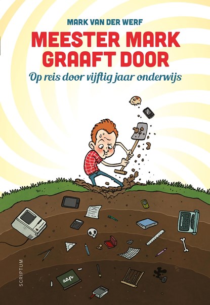 Meester Mark graaft door, Mark van der Werf - Ebook - 9789463190404