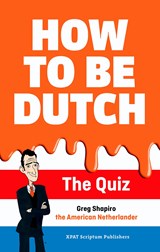 How to be Dutch - Greg Shapiro - 9789463190428