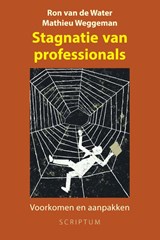 Stagnatie van professionals - Ron van de Water ; Matthieu Weggeman - 9789463190527