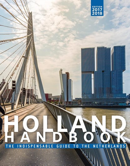 The Holland Handbook 2017-2018 / 2017/2018, Stephanie Dijkstra - Ebook - 9789463190657