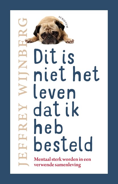 Dit is niet het leven dat ik heb besteld, Jeffrey Wijnberg ; Peter de Wit - Ebook - 9789463191067