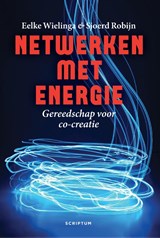 Netwerken met energie - Eelke Wielinga ; Sjoerd Robijn - 9789463191159