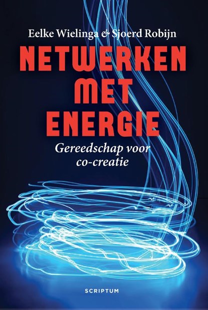 Netwerken met energie, Eelke Wielinga ; Sjoerd Robijn - Gebonden - 9789463191159