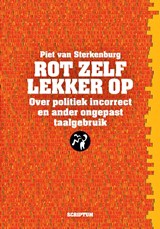 Rot zelf lekker op - Piet van Sterkenburg - 9789463191500