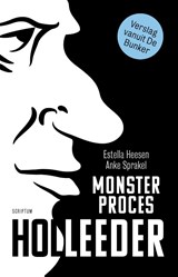 Monsterproces Holleeder - Estella Heesen ; Anke Sprakel - 9789463191517
