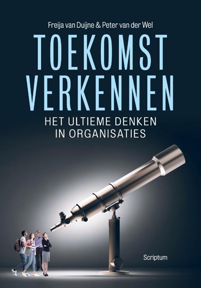 Toekomstverkennen, Freija van Duijne ; Peter van der Wel - Gebonden - 9789463191807