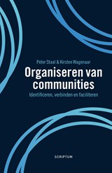 Organiseren van communities - Peter Staal ; Kirsten Wagenaar - 9789463191999