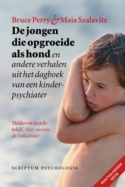 De jongen die opgroeide als hond, Bruce D. Perry ; Maia Szalavitz - Ebook - 9789463192095