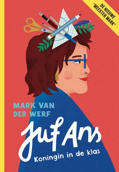 Juf Ans-Koningin in de klas, Mark van der Werf - Paperback - 9789463192255