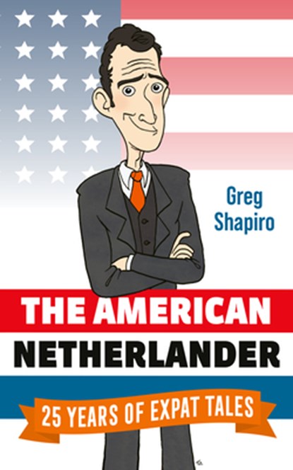 The American Netherlander, Greg Shapiro - Paperback - 9789463192262