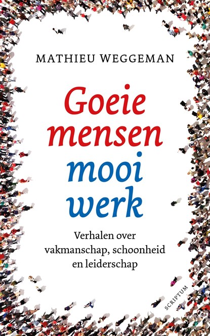 Goeie mensen, mooi werk, Mathieu Weggeman - Ebook - 9789463192439