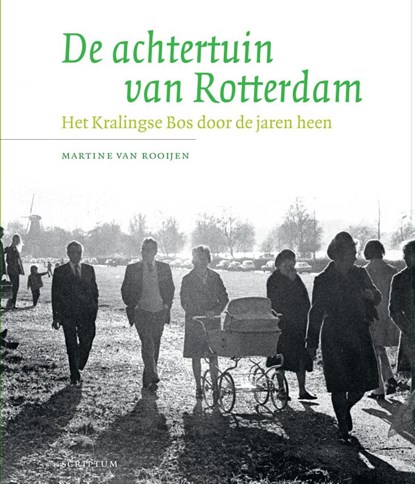 De achtertuin van Rotterdam, Martine van Rooijen - Paperback - 9789463192507