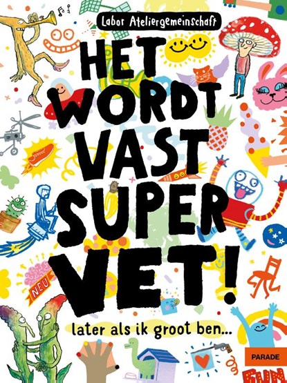 Het wordt vast supervet, niet bekend - Paperback - 9789463192798