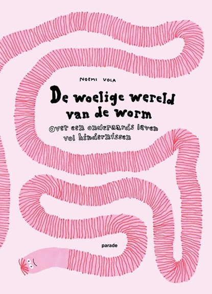 De woelige wereld van de worm, Noemi Vola - Gebonden - 9789463192828