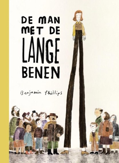 De man met de lange benen, Benjamin Phillips - Gebonden - 9789463192835